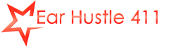 Ear Hustle 411