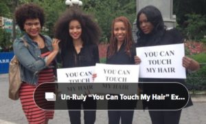 Video: Watch Black Women's Reaction When White People Touch Their Hair Some Say, I Am Not Sarah Bartman