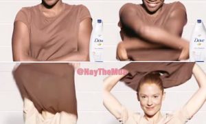 Dove Advertisers Forced To Apologize for Their Racist Add Depicting A Black Woman As Being Dirty Who Turns White After Using Dove